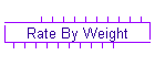 Rate By Weight